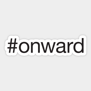 #onward Onward Together Sticker